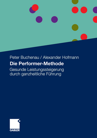 Die Performer-Methode - Peter Buchenau; Alexander Hofmann