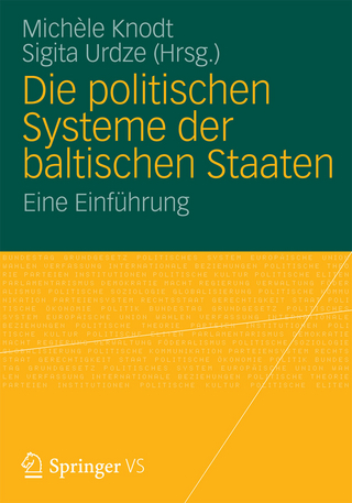 Die politischen Systeme der baltischen Staaten - Michèle Knodt; Sigita Urdze