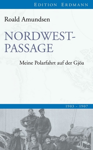 Nordwestpassage - Roald Amundsen; Detlef Brennecke