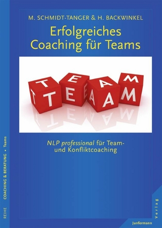 Erfolgreiches Coaching für Teams - Holger Backwinkel; Martina Schmidt-Tanger