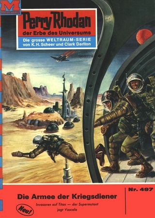 Perry Rhodan 497: Die Armee der Kriegsdiener - H.G. Ewers