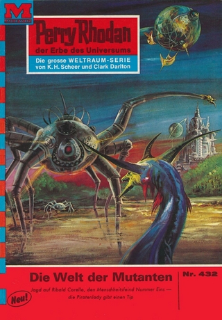 Perry Rhodan 432: Die Welt der Mutanten - William Voltz