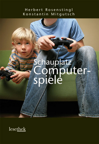 Schauplatz Computerspiele - Herbert Rosenstingl; Konstantin Mitgutsch