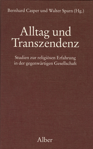 Alltag und Transzendenz - Bernhard Casper; Walter Sparn