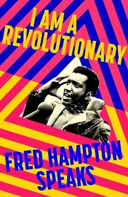 I Am A Revolutionary - Fred Hampton