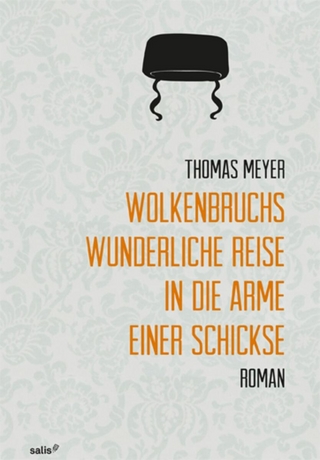Wolkenbruchs wunderliche Reise in die Arme einer Schickse - Thomas Meyer