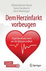Dem Herzinfarkt vorbeugen - Rainer Hambrecht, Harm Wienbergen