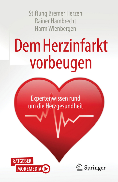 Dem Herzinfarkt vorbeugen - Rainer Hambrecht, Harm Wienbergen