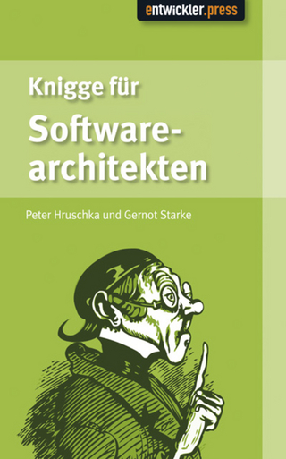Knigge für Softwarearchitekten - Peter Hruschka; Gernot Starke
