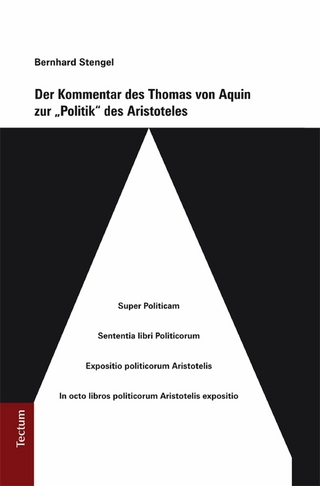 Der Kommentar des Thomas von Aquin zur 'Politik' des Aristoteles - Bernhard Stengel