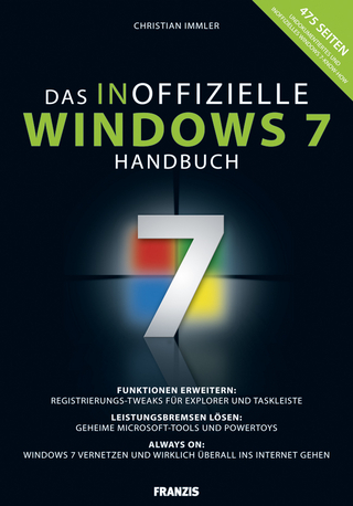 Das inoffizielle Windows 7 Buch - Christian Immler; Ulrich Dorn