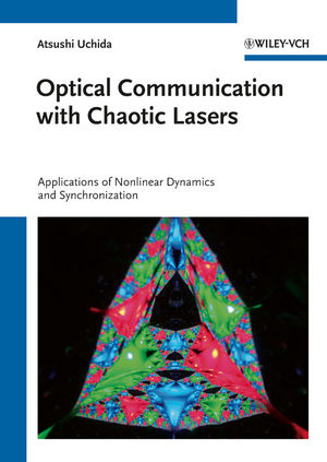 Optical Communication with Chaotic Lasers - Atsushi Uchida