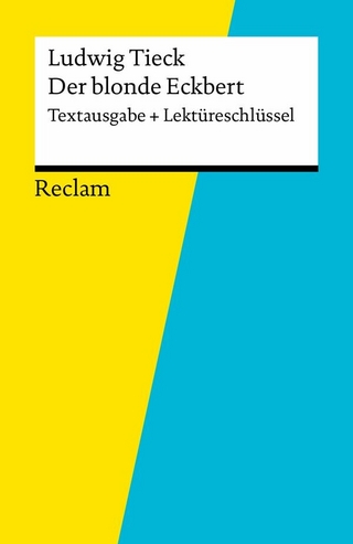 Textausgabe + Lektüreschlüssel. Ludwidg Tieck: Der blonde Eckbert - Winfried Freund; Ludwig Tieck
