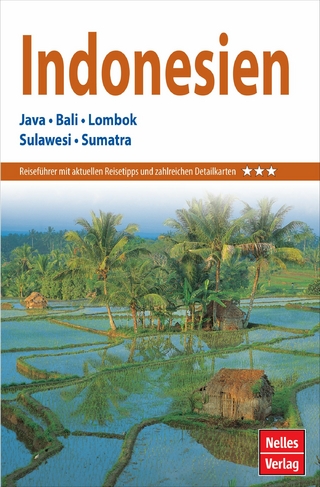 Nelles Guide Reiseführer Indonesien - Günter Nelles; David E. F. Henley; Berthold Schwarz; James J. Fox; Putu Davies; Anthony J. S. Reid; Yohanni Johns