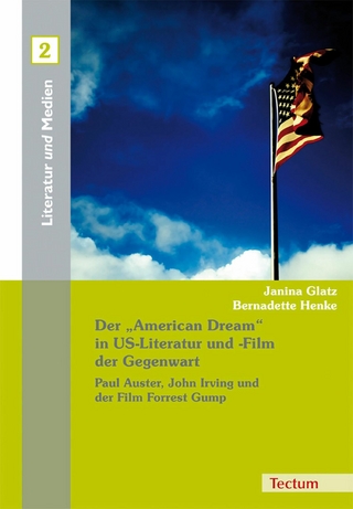 Der 'American Dream' in US-Literatur und -Film der Gegenwart - Janina Glatz; Bernadette Henke