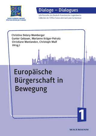Europäische Bürgerschaft in Bewegung - Christine Delory-Momberger; Gunter Gebauer; Marianne Krüger-Potratz et al.