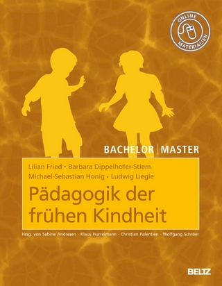 Pädagogik der frühen Kindheit - Barbara Dippelhofer-Stiem; Michael-Sebastian Honig; Lilian Fried; Ludwig Liegle