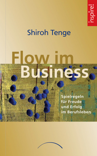 Flow im Business - Shiroh Tenge
