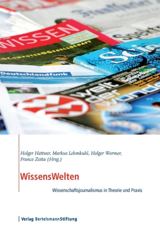 WissensWelten - Holger Hettwer; Markus Lehmkuhl; Holger Wormer; Franco Zotta