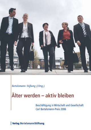 Älter werden - aktiv bleiben - Bertelsmann Stiftung