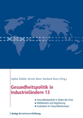 Gesundheitspolitik in Industrieländern 13 - Sophia Schlette; Kerstin Blum; Reinhard Busse