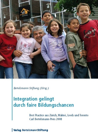 Integration gelingt durch faire Bildungschancen - Verlag Bertelsmann Stiftung