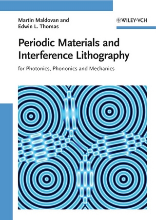 Periodic Materials and Interference Lithography - Martin Maldovan; Edwin L. Thomas