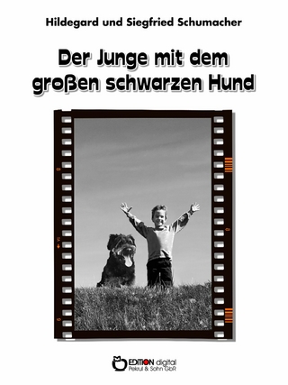 Der Junge mit dem großen schwarzen Hund - Hildegard Schumacher; Siegfried Schumacher