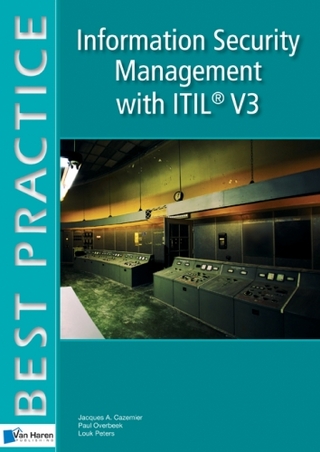 Information Security Management with ITIL V3 - Jacques Cazemier; Paul Overbeek; Louk Peters