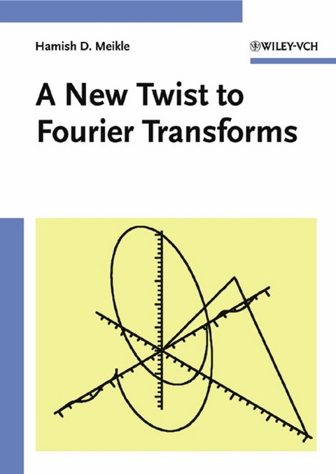 A New Twist to Fourier Transforms - Hamish D. Meikle