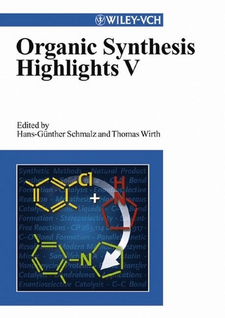 Organic Synthesis Highlights V - Hans-Günther Schmalz; Thomas Wirth