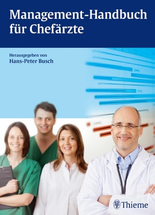 Management-Handbuch für Chefärzte - Hans-Peter Busch; Hans-Peter Busch