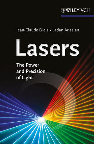 Lasers - Jean-Claude Diels; Ladan Arissian
