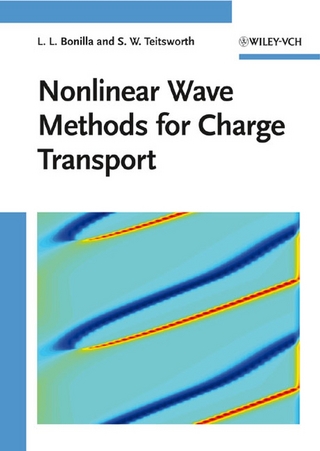 Nonlinear Wave Methods for Charge Transport - Luis L. Bonilla; Stephen W. Teitsworth