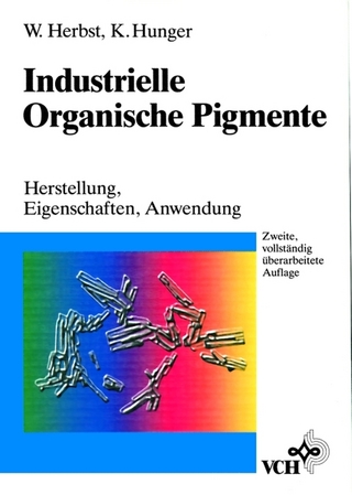Industrielle Organische Pigmente - Willy Herbst; Klaus Hunger