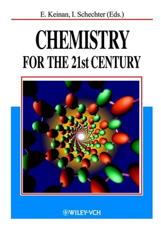 Chemistry for the 21st Century - Ehud Keinan; Israel Schechter