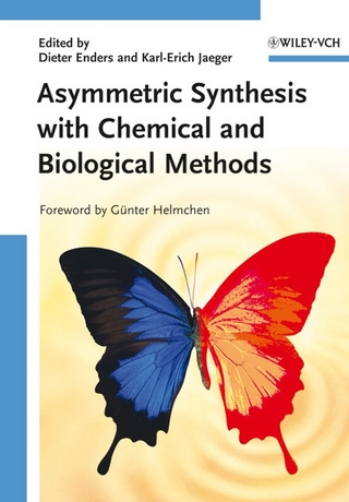 Asymmetric Synthesis with Chemical and Biological Methods - Dieter Enders; Karl-Erich Jaeger
