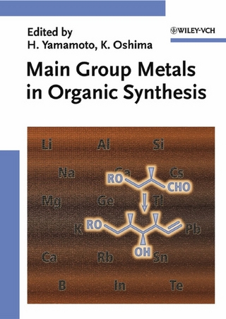Main Group Metals in Organic Synthesis - Hisashi Yamamoto; Koichiro Oshima
