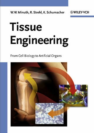 Tissue Engineering - Will W. Minuth; Raimund Strehl; Karl Schumacher