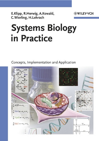Systems Biology in Practice - Edda Klipp; Ralf Herwig; Axel Kowald; Christoph Wierling; Hans Lehrach