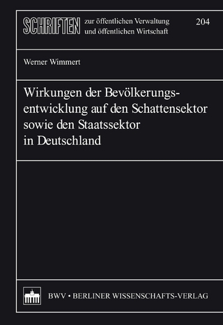 Wirkungen der Bevölkerungsentwicklung auf den Schattensektor sowie den Staatssektor in Deutschland - Werner Wimmert
