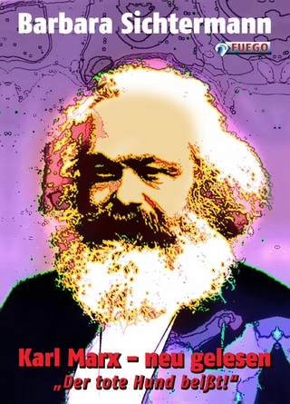 Karl Marx - neu gelesen - Barbara Sichtermann
