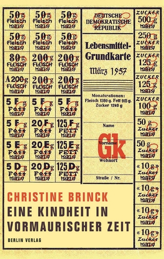 Eine Kindheit in vormaurischer Zeit - Christine Brinck