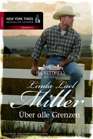 Über alle Grenzen - Linda Lael Miller