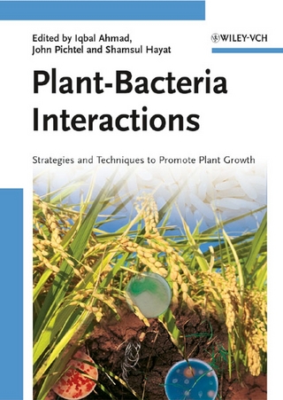 Plant-Bacteria Interactions - Iqbal Ahmad; John Pichtel; Shamsul Hayat