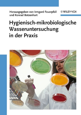 Hygienisch-mikrobiologische Wasseruntersuchung in der Praxis - Irmgard Feuerpfeil; Konrad Botzenhart