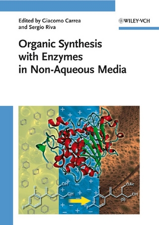 Organic Synthesis with Enzymes in Non-Aqueous Media - Giacomo Carrea; Sergio Riva