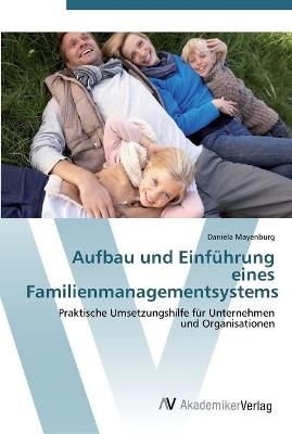 Aufbau und Einführung eines Familienmanagementsystems - Daniela Mayenburg