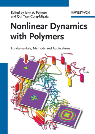 Nonlinear Dynamics with Polymers - John A. Pojman; Qui Tran-Cong-Miyata