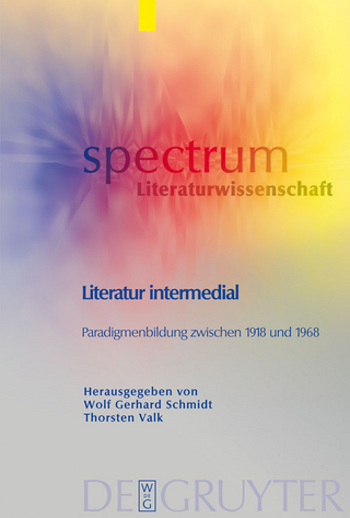 Literatur intermedial - Wolf Gerhard Schmidt; Thorsten Valk